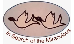 In Search of the Miraculous